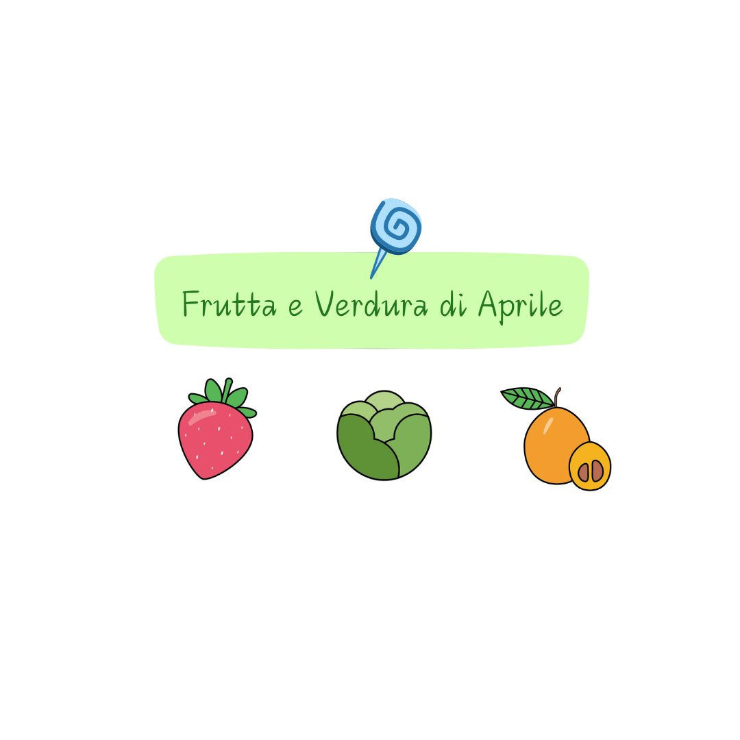 Aprile: frutta e verdura di stagione